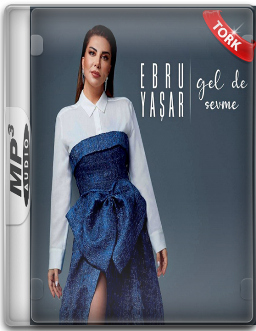 Ebru-Yasar-Gel-De-Sevme-2021.png